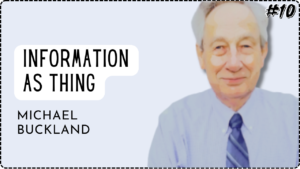 Information as Thing by Michael Buckland—What Makes This Paper Great?