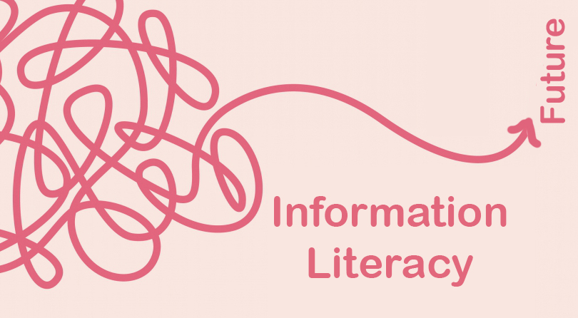 The words Information Literacy and a dark pink string that leads to the word Future